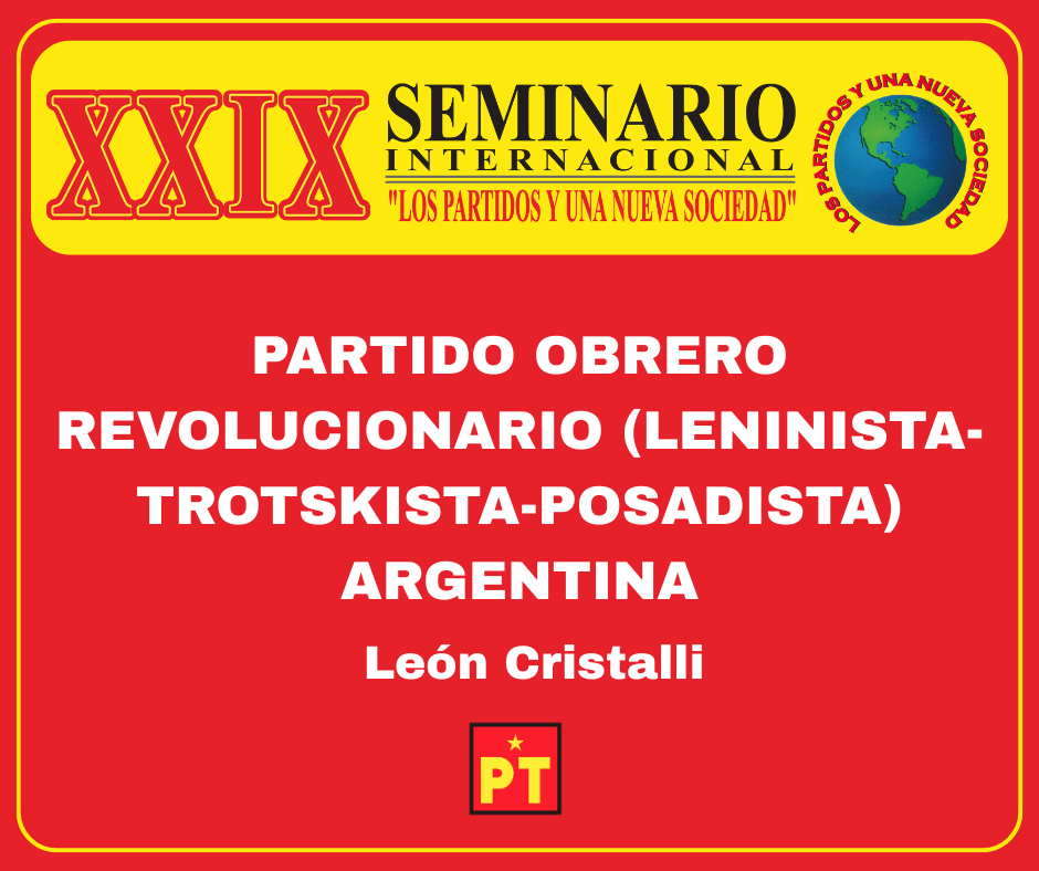 PARTIDO OBRERO REVOLUCIONARIO (Leninista-Trotskista-Posadista) Argentina