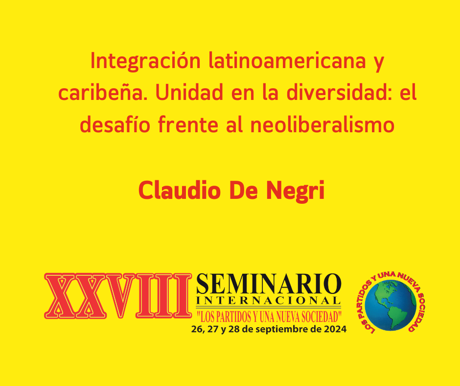 Integración latinoamericana y caribeña Unidad en la diversidad: el desafío frente al neoliberalismo
