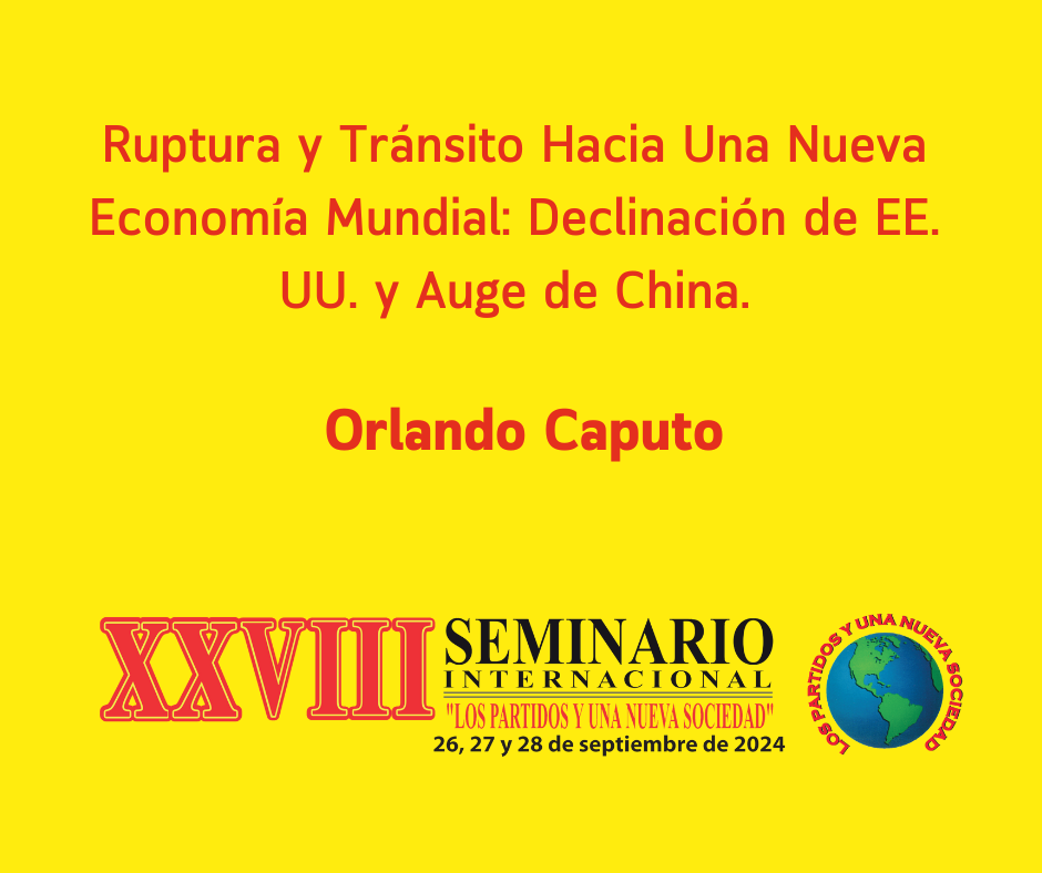 Ruptura y Tránsito Hacia Una Nueva Economía Mundial: Declinación de EE. UU. y Auge de China.
