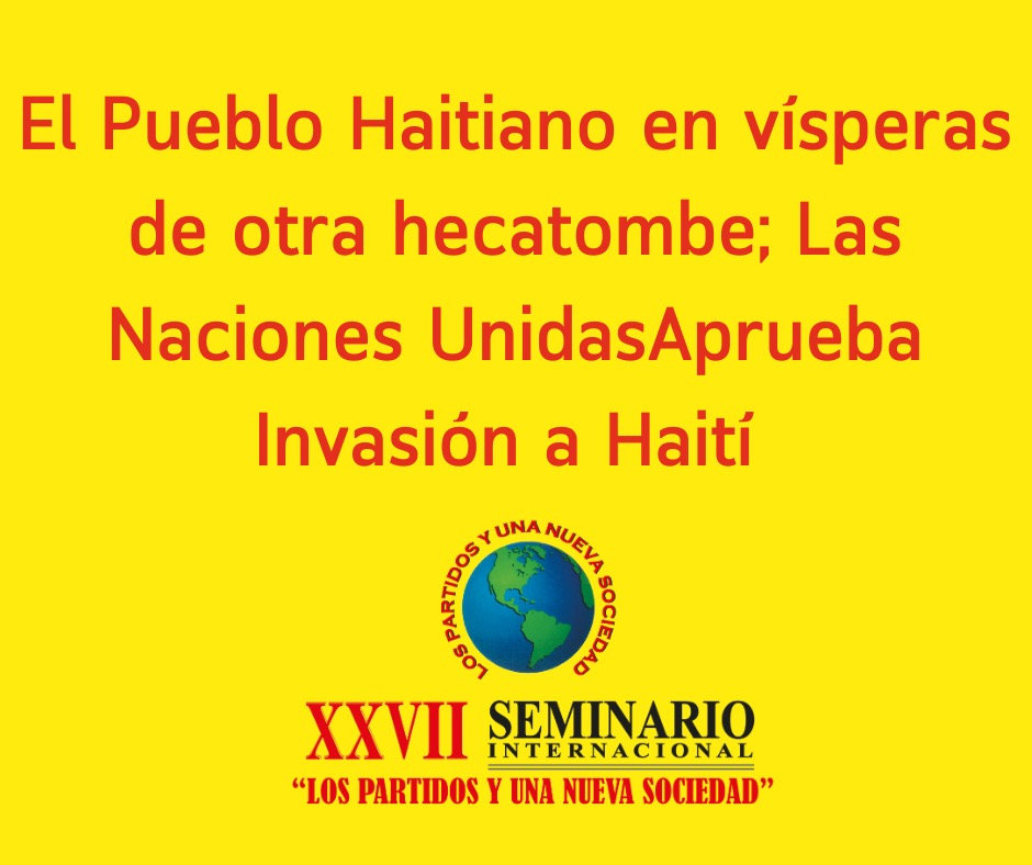 EL PUEBLO HAITIANO EN VÍSPERAS DE OTRA HECATOMBE:LAS NACIONES UNIDAS APRUEBA INVASIÓN A HAITÍ