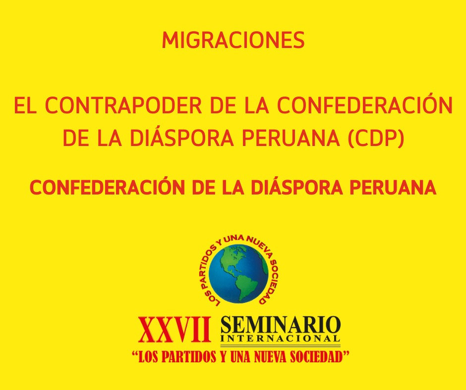 MIGRACIONES EL CONTRAPODER DE LA CONFEDERACIÓN DE LA DIÁSPORA PERUANA (CDP)