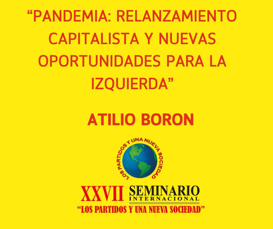 “PANDEMIA: RELANZAMIENTO CAPITALISTA Y NUEVAS OPORTUNIDADES PARA LA IZQUIERDA”