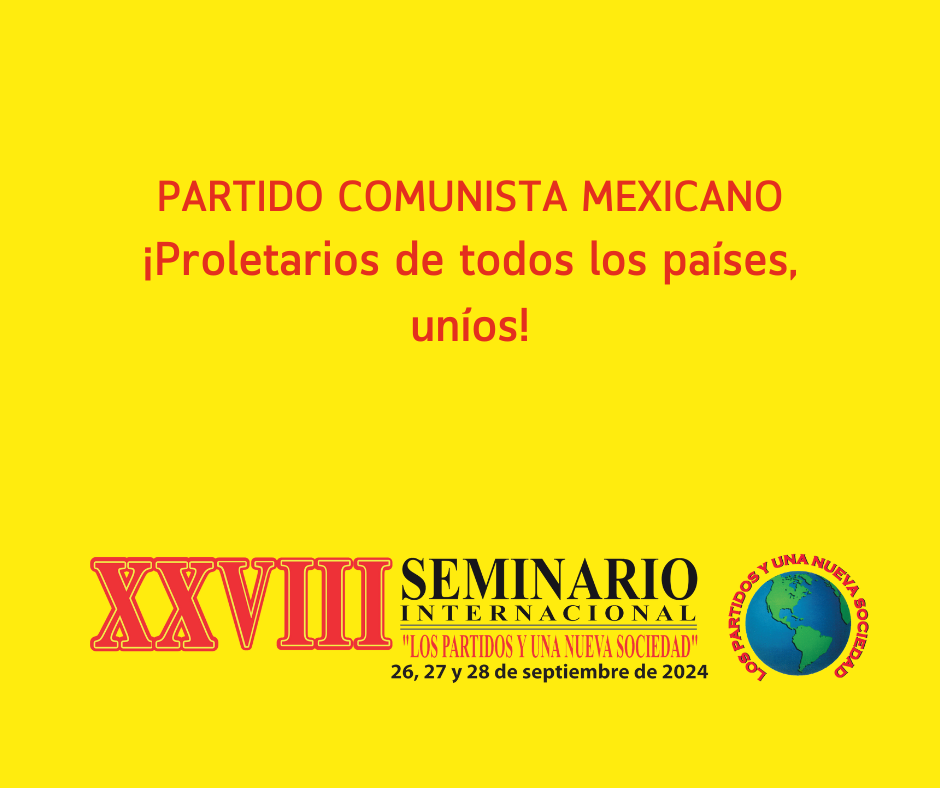 PARTIDO COMUNISTA MEXICANO ¡Proletarios de todos los países, uníos!