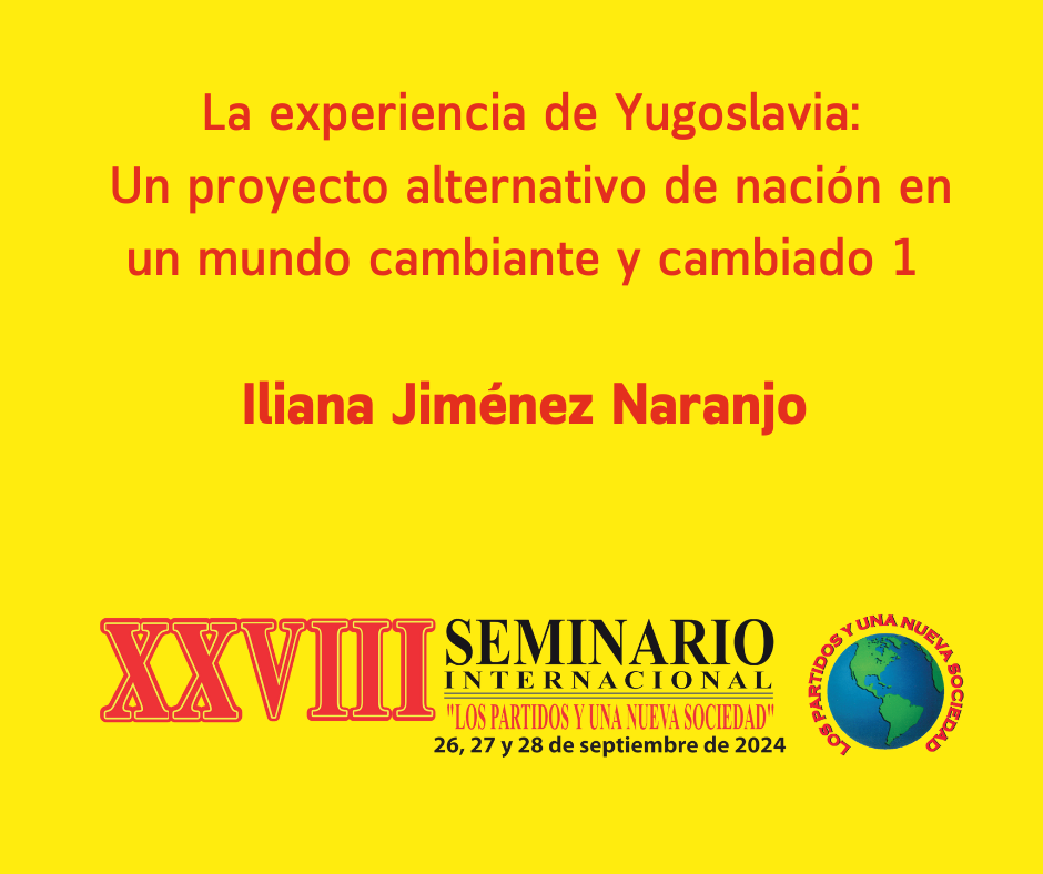 La experiencia de Yugoslavia: Un proyecto alternativo de nación en un mundo cambiante y cambiado
