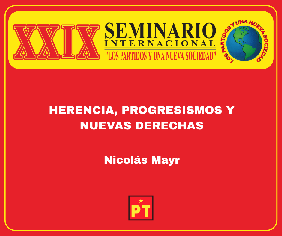 Herencia, progresismos y nuevas derechas