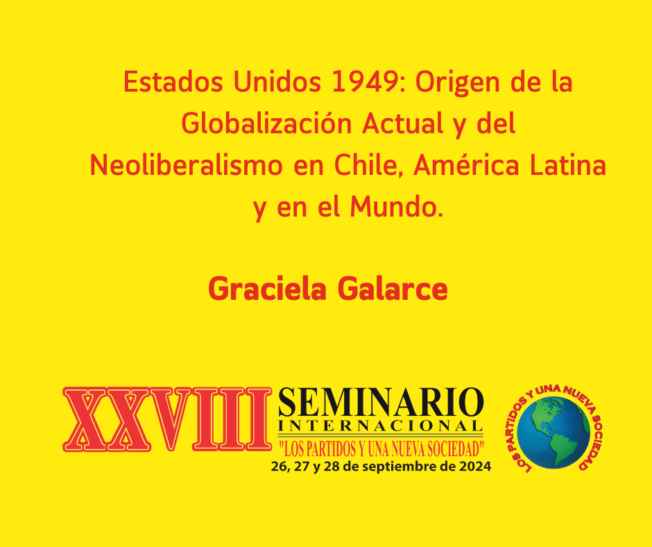 Estados Unidos 1949: Origen de la Globalización Actual y del Neoliberalismo en Chile, América Latina y en el Mundo.