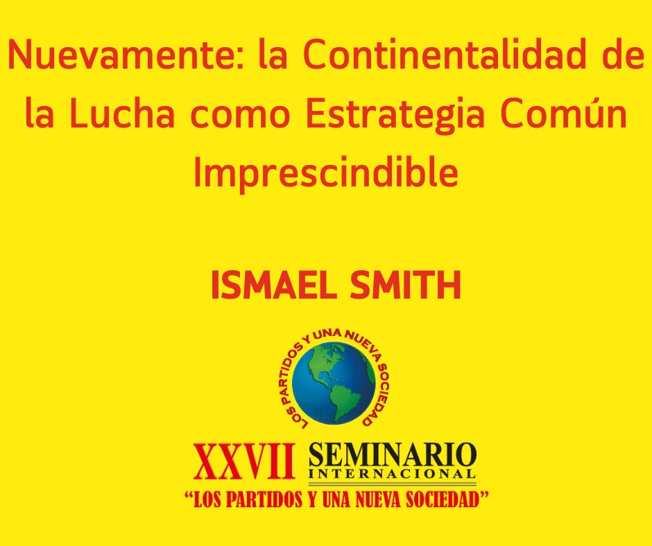 Nuevamente: la Continentalidad de la Lucha como Estrategia Común Imprescindible