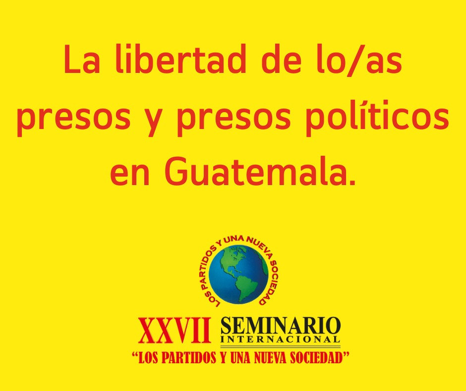 La libertad de lo/as presos y presos políticos en Guatemala.