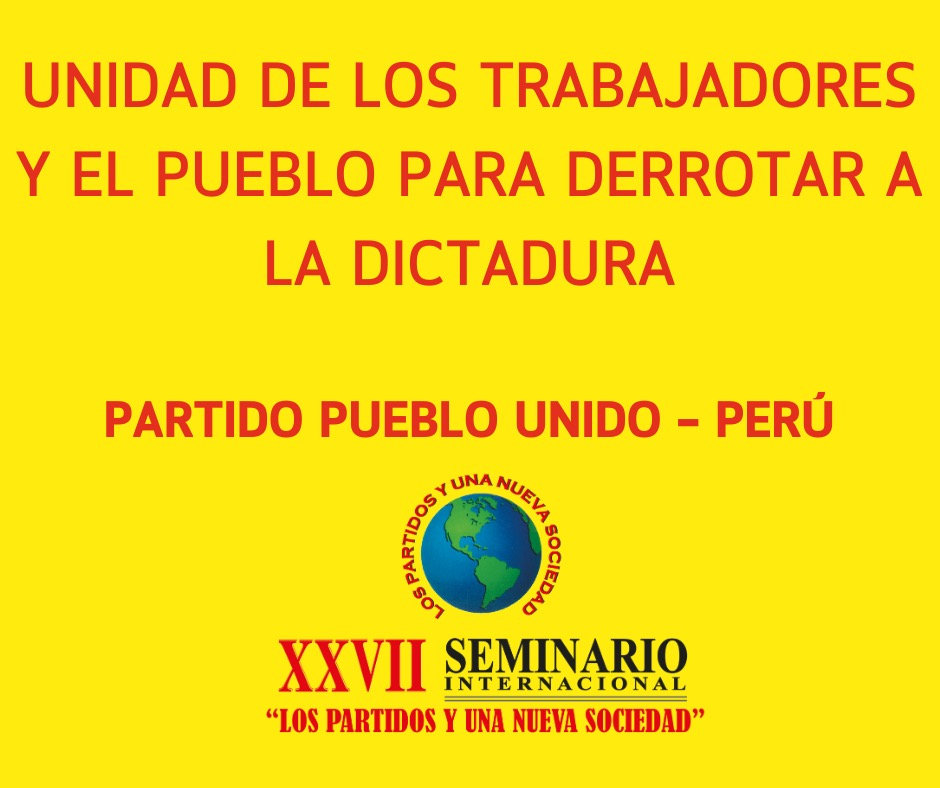 UNIDAD DE LOS TRABAJADORES Y EL PUEBLO PARA DERROTAR A LA DICTADURA