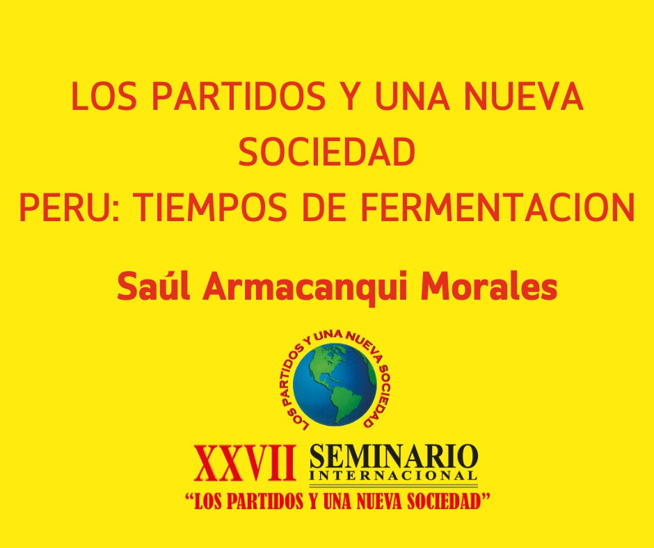LOS PARTIDOS Y UNA NUEVA SOCIEDAD PERU: TIEMPOS DE FERMENTACION