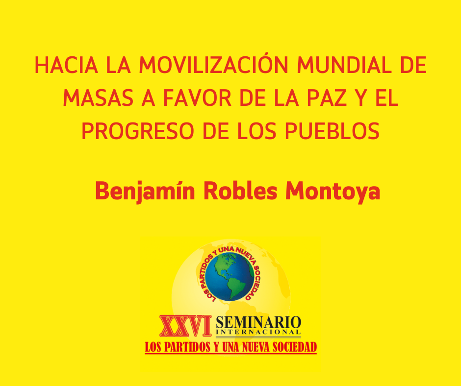 HACIA LA MOVILIZACIÓN MUNDIAL DE MASAS A FAVOR DE LA PAZ Y EL PROGRESO DE LOS PUEBLOS
