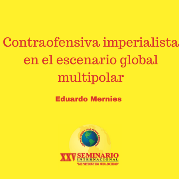 Contraofensiva imperialista en el escenario global multipolar