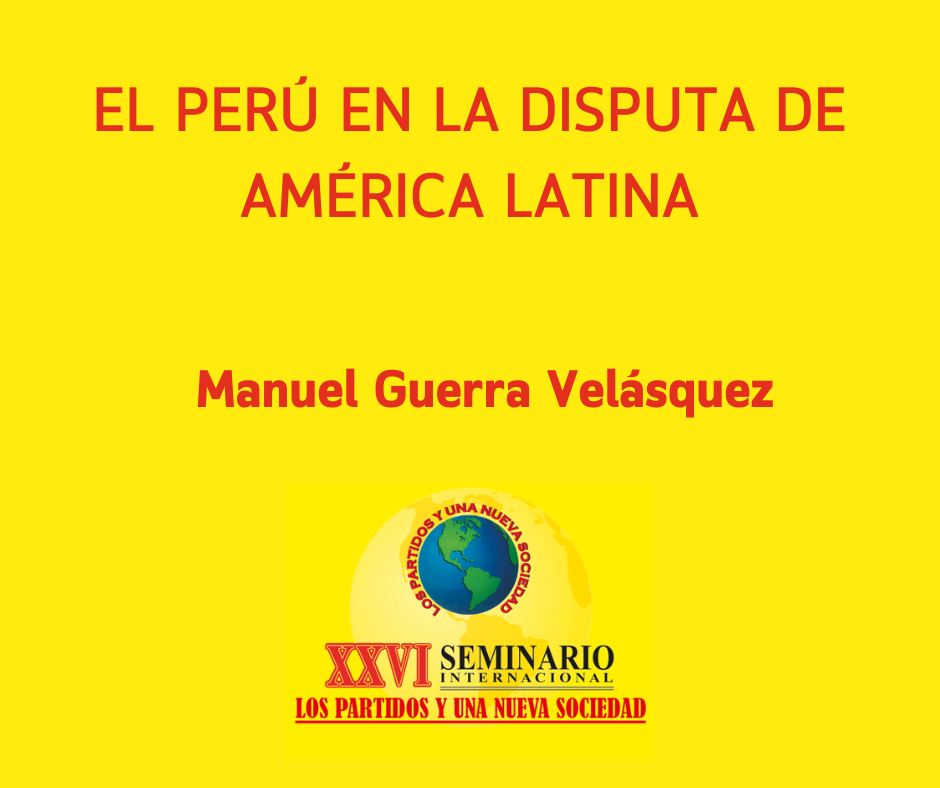 EL PERÚ EN LA DISPUTA DE AMÉRICA LATINA