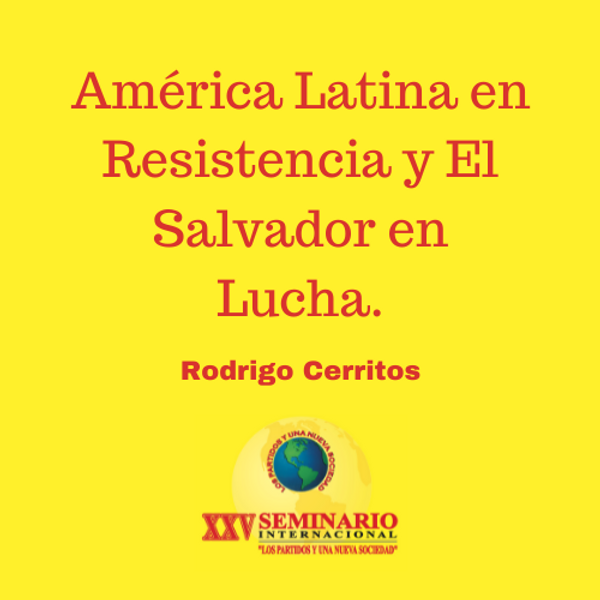 América Latina en Resistencia y El Salvador en Lucha.