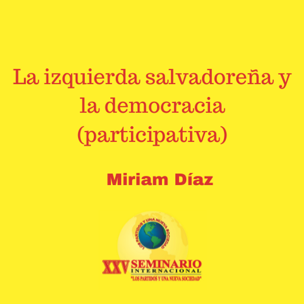 La izquierda salvadoreña y la democracia (participativa)