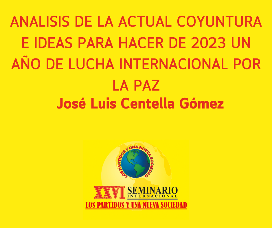 ANALISIS DE LA ACTUAL COYUNTURA E IDEAS PARA HACER DE 2023 UN AÑO DE LUCHA INTERNACIONAL POR LA PAZ