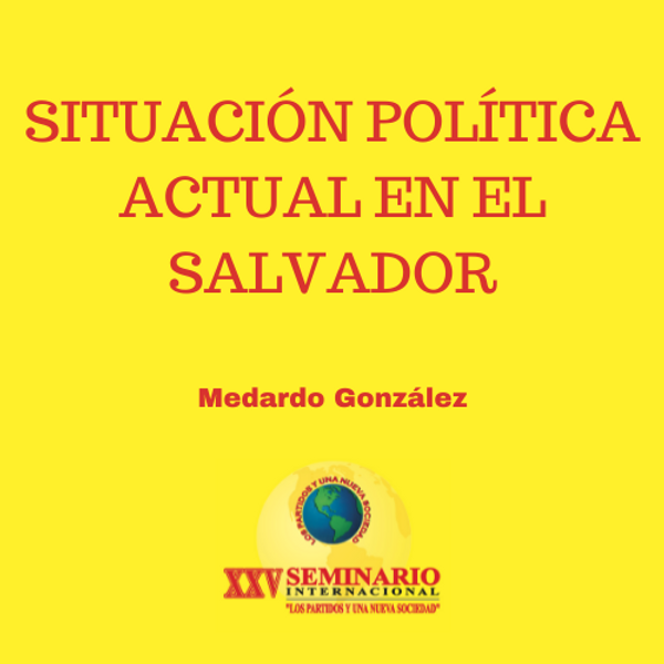 SITUACIÓN POLÍTICA ACTUAL EN EL SALVADOR