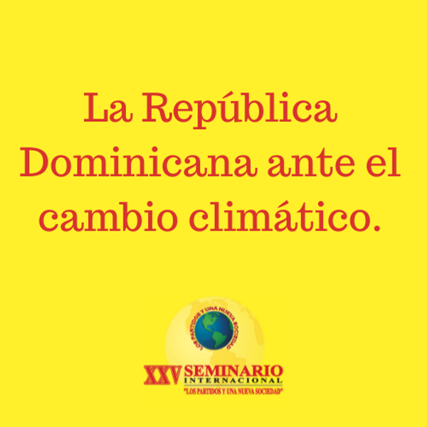 La República Dominicana ante el cambio climático.