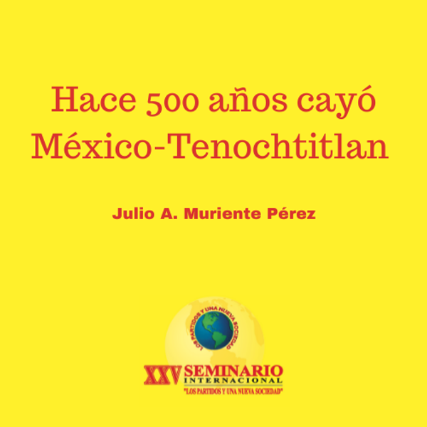 Hace 500 años cayó México-Tenochtitlan
