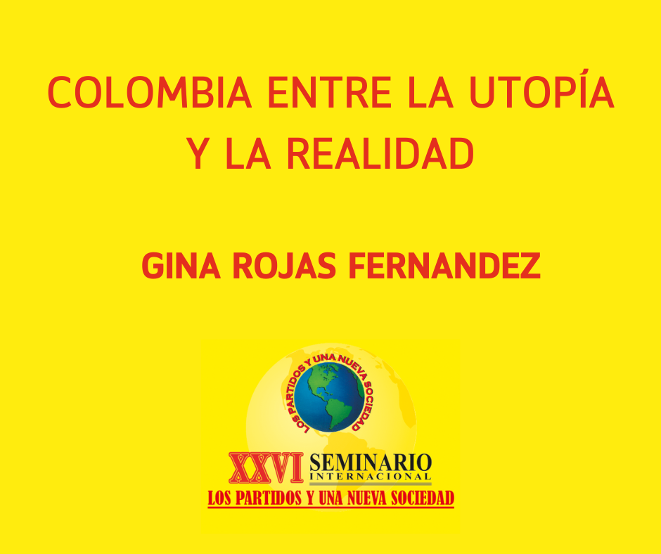 COLOMBIA ENTRE LA UTOPÍA Y LA REALIDAD