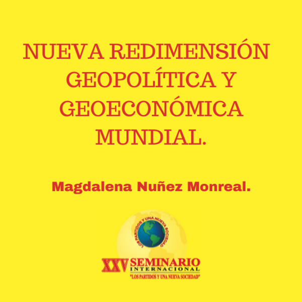 NUEVA REDIMENSIÓN GEOPOLÍTICA Y GEOECONÓMICA MUNDIAL.