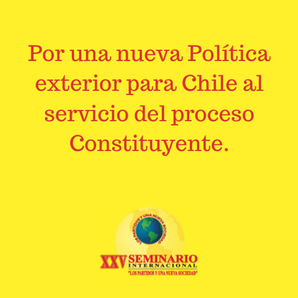 Por una nueva Política exterior para Chile al servicio del proceso Constituyente.