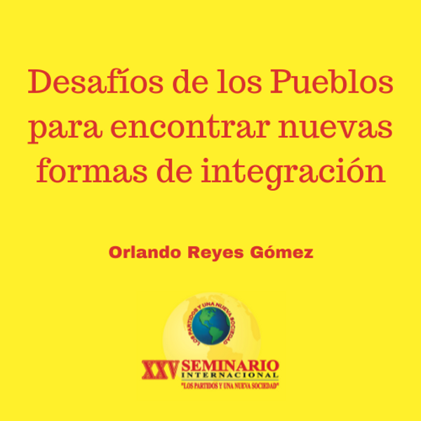 Desafíos de los Pueblos para encontrar nuevas formas de integración