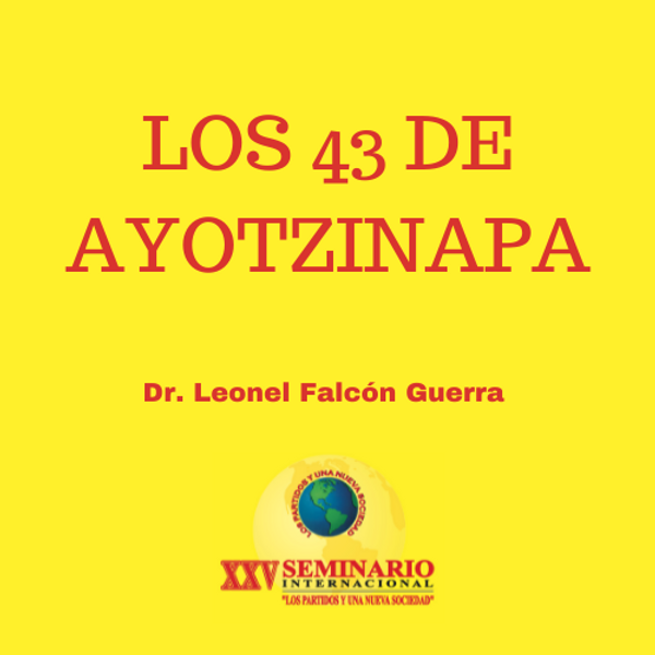 LOS 43 DE AYOTZINAPA