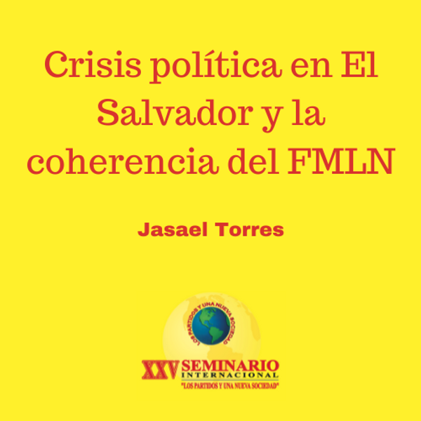 Crisis política en El Salvador y la coherencia del FMLN