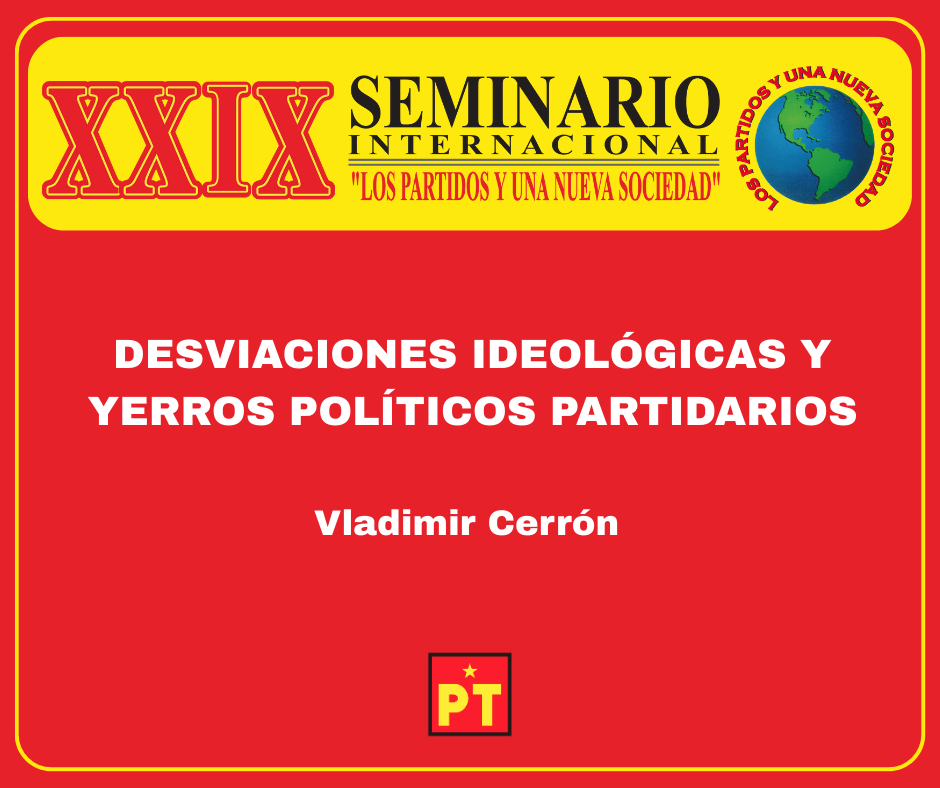 DESVIACIONES IDEOLÓGICAS Y YERROS POLÍTICOS PARTIDARIOS
